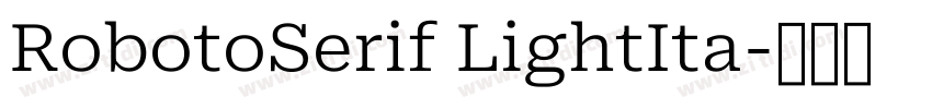 RobotoSerif LightIta字体转换
